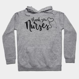 Thank You Nurses Quote Artwork Hoodie